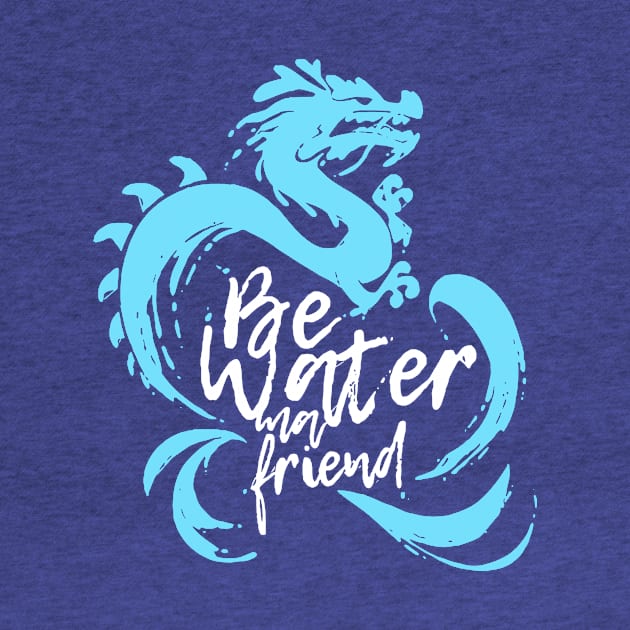 Be Water My Friend 2 by thuhao5shop